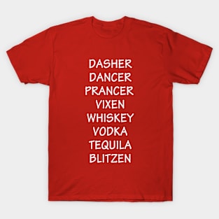 Dasher Dancer Prancer Vixen Whiskey Vodka Tequila Blitzen T-Shirt